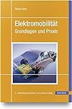 Elektromobilität: Grundlagen und Praxis